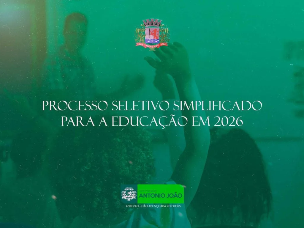Prefeitura de Antônio João abre Processo Seletivo Simplificado para a Educação em 2026